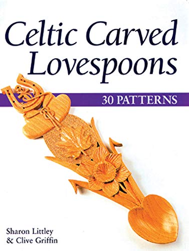Celtic Carved Lovespoons: 30 Patterns von Fox Chapel Publishing