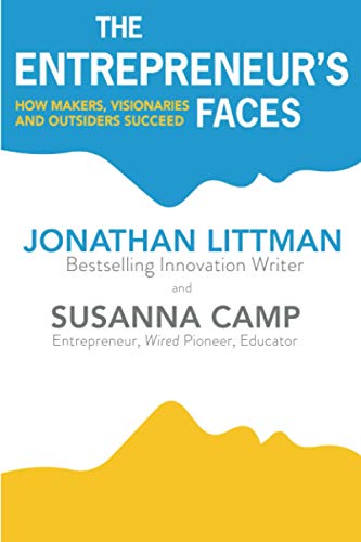 The Entrepreneur's Faces: How Makers, Visionaries and Outsiders Succeed