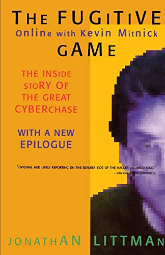 Fugitive Game, The: Online with Kevin Mitnick von LITTLE, BROWN