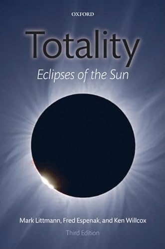 Totality: Eclipses of the Sun von Oxford University Press