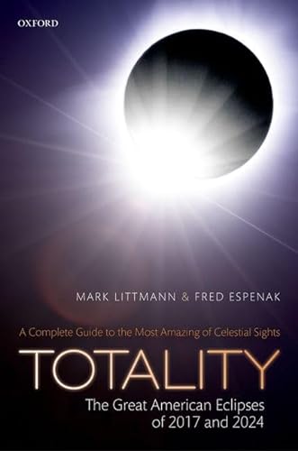 Totality - The Great American Eclipses of 2017 and 2024