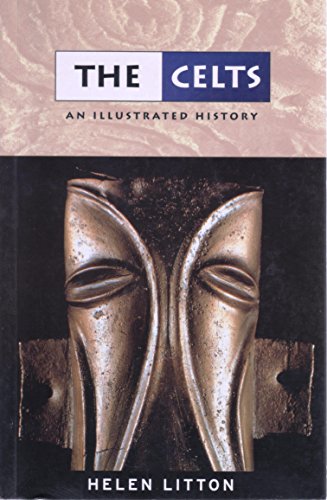 The Celts: An Illustrated History (Illustrated History Series)