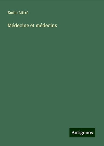 Médecine et médecins Médecine et médecins von Antigonos Verlag