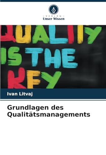 Grundlagen des Qualitätsmanagements von Verlag Unser Wissen