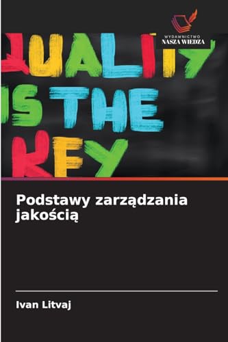 Podstawy zarządzania jakością: DE von Wydawnictwo Nasza Wiedza