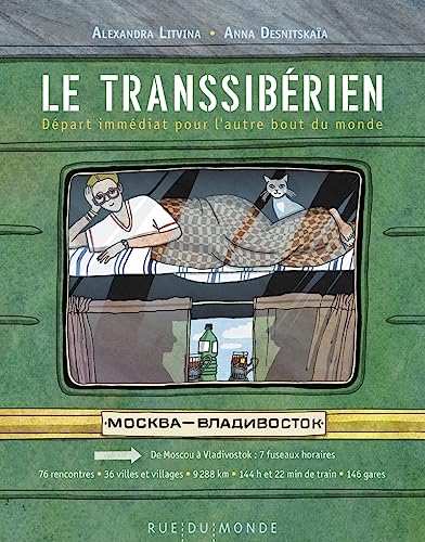 Le transsibérien - Départ immédiat pour l'autre bout du mond: Départ immédiat pour l'autre bout du monde Le transsibérien - Départ immédiat pour l'autre bout du mond: Départ immédiat pour l'autre bout du monde