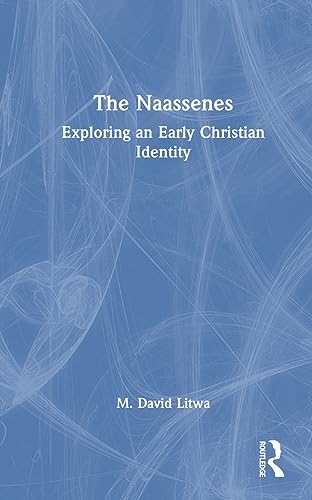 The Naassenes: Exploring an Early Christian Identity
