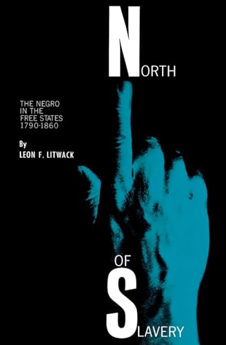 North of Slavery: The Negro in the Free States (Phoenix Books) von University of Chicago Press