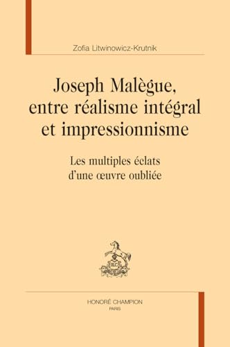 Joseph Malègue, entre réalisme intégral et impressionnisme. Les multiples éclats d'une œuvre oubliée. von Champion