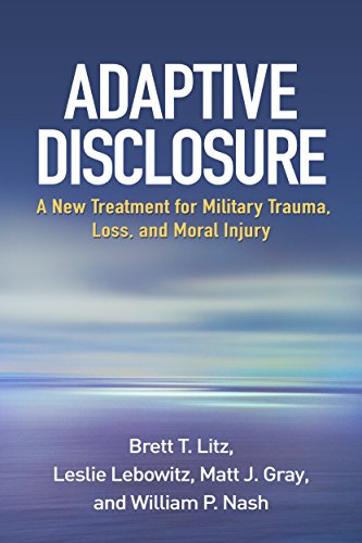 Adaptive Disclosure: A New Treatment for Military Trauma, Loss, and Moral Injury von GUILFORD PRESS
