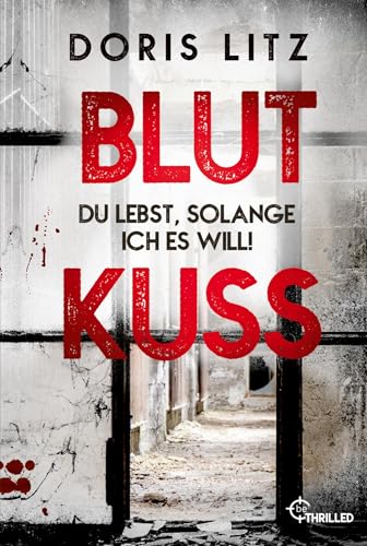 Blutkuss: Du lebst, solange ich es will! (Lina Saint-George) von BeTHRILLED