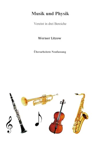 Musik und Physik: Vereint in drei Bereiche (Berichte aus der Physik) von Shaker