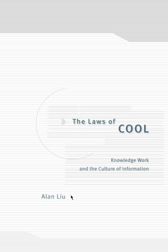 The Laws of Cool: Knowledge Work and the Culture of Information