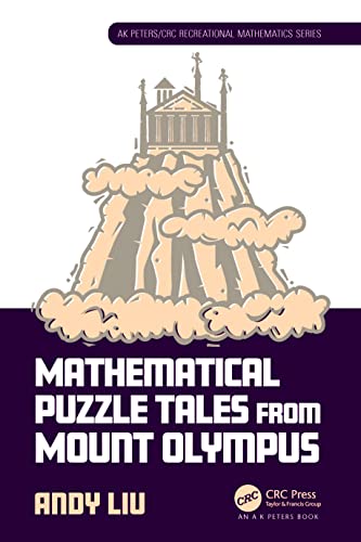 Mathematical Puzzle Tales from Mount Olympus (Ak Peters/Crc Recreational Mathematics) von A K Peters/CRC Press