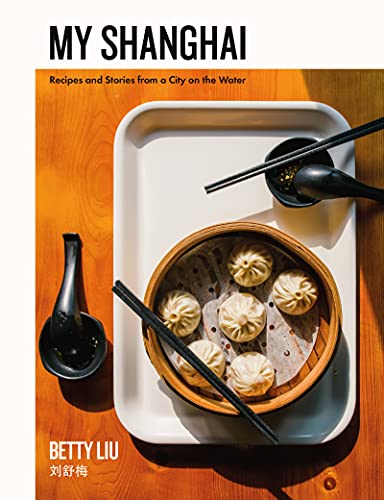 My Shanghai: Recipes and Stories from a City on the Water von Harper Design
