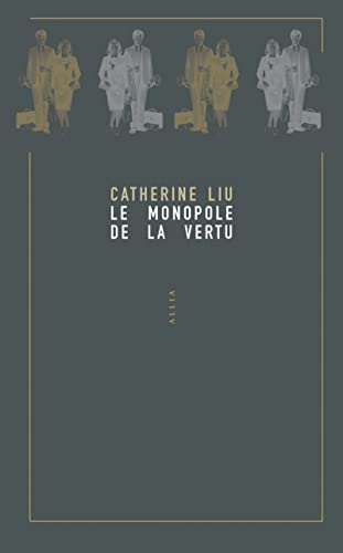 Le Monopole de la vertu: Contre la classe managériale