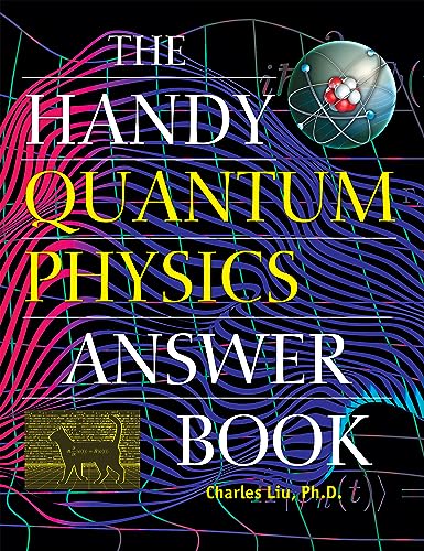 The Handy Quantum Physics Answer Book (The Handy Answer Book Series) von Visible Ink Press