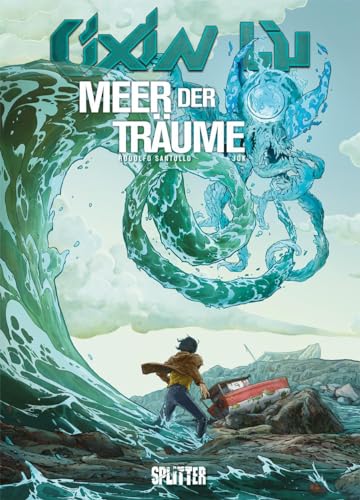 Cixin Liu: Meer der Träume (Graphic Novel) (Cixin Liu Graphic Novel Collection) von Splitter Verlag