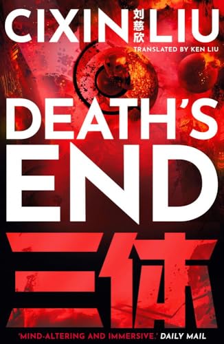 Death's End: Ausgezeichnet: Locus Award Best SF Novel, 2017 (The Three-Body Problem)