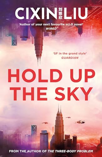 Hold Up the Sky: Liu Cixin (An Ad Astra book)