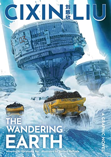 The Wandering Earth. A Graphic Novel (The Worlds of Cixin Liu) von Head of Zeus