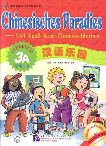 Chinesisches Paradies - Viel Spass beim Chinesischlernen: Chinesisches Paradies, Bd.3A : Lehrbuch, m. Audio-CD