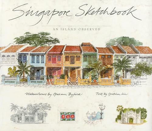 Singapore Sketchbook: An Island Observed