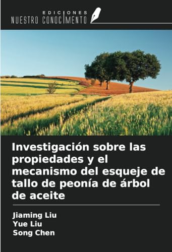 Investigación sobre las propiedades y el mecanismo del esqueje de tallo de peonía de árbol de aceite von Ediciones Nuestro Conocimiento