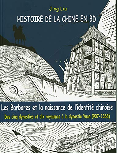 Histoire de la Chine en BD (volume 3): Les Barbares et la naissance de l'identité chinoise von SULLY