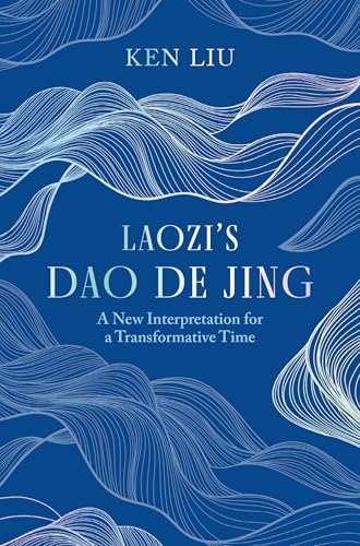 Laozi's Dao De Jing: A New Interpretation for a Transformative Time by Laozi von Penguin