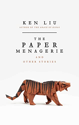 The Paper Menagerie: and other Stories von Head of Zeus