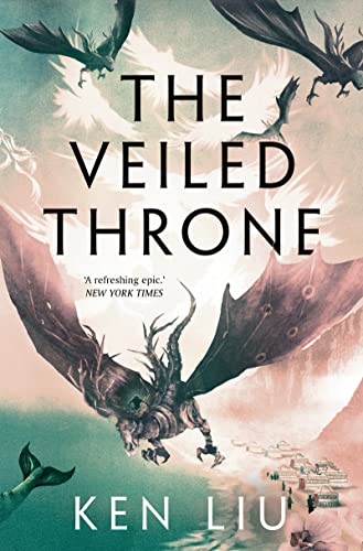 The Veiled Throne (The Dandelion Dynasty, Band 3)