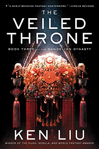 The Veiled Throne (Volume 3) (The Dandelion Dynasty) von S&S/Saga Press