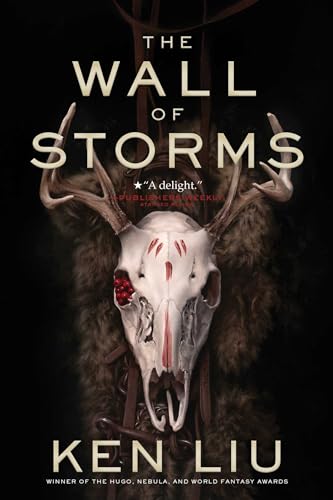 The Wall of Storms (Volume 2) (The Dandelion Dynasty)
