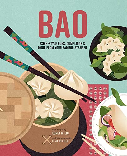 Bao Buns: Asian-Style Buns, Dumplings & More from your Bamboo Streamer von Ryland Peters & Small
