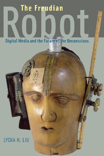 The Freudian Robot: Digital Media and the Future of the Unconscious von University of Chicago Press