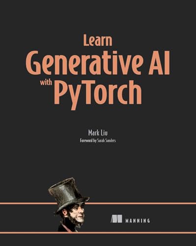 Learn Generative AI with Pytorch von Manning Publications
