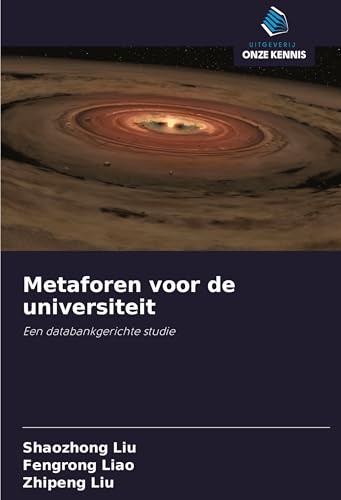 Metaforen voor de universiteit: Een databankgerichte studie von Uitgeverij Onze Kennis