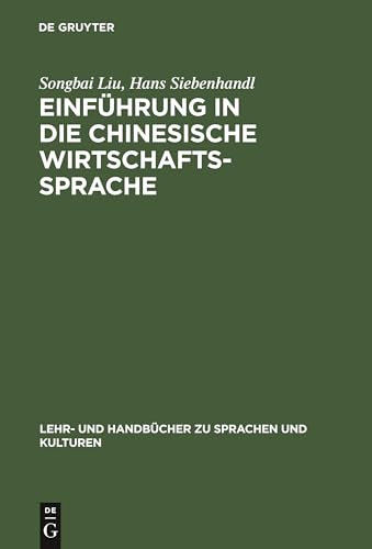Einführung in die chinesische Wirtschaftssprache (Lehr- und Handbücher zu Sprachen und Kulturen)