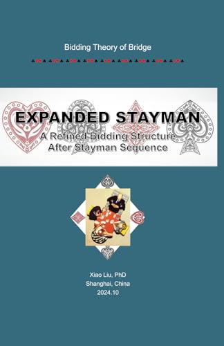 Expanded Stayman: A Refined Bidding Structure after Stayman Sequences (Bidding Theory of Bridge, Band 1)