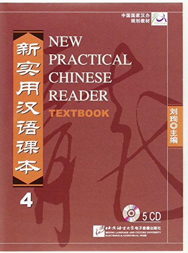 New Practical Chinese Reader /Xin shiyong hanyu keben / New Practical Chinese Reader - Textbook 4 - 5 CDs /Xin shiyong hanyu keben - di-si ce - 5 CDs