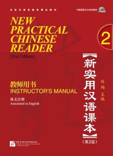 New Practical Chinese Reader vol.2 - Instructor's Manual: Instructor's Manual (Annotated in English)