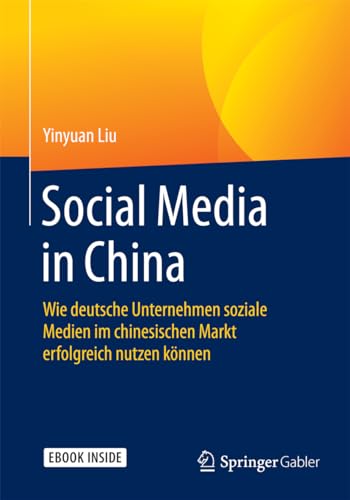 Social Media in China: Wie deutsche Unternehmen soziale Medien im chinesischen Markt erfolgreich nutzen können