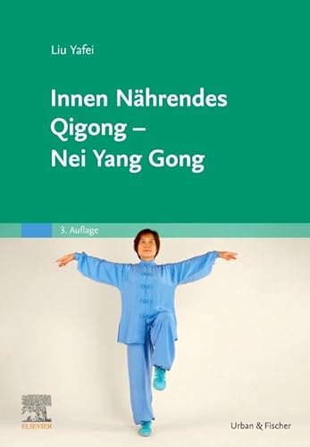 Innen Nährendes Qigong - Nei Yang Gong von Elsevier