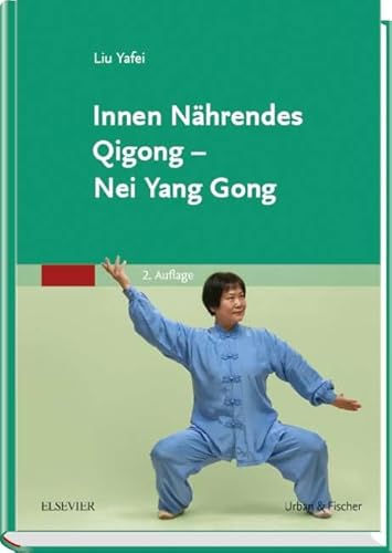 Innen Nährendes Qigong - Nei Yang Gong