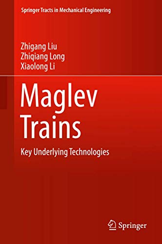 Maglev Trains: Key Underlying Technologies (Springer Tracts in Mechanical Engineering) von Springer