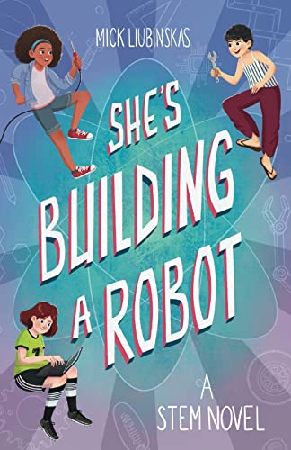 She's Building a Robot: (Book for STEM girls ages 8-12) von MANGO