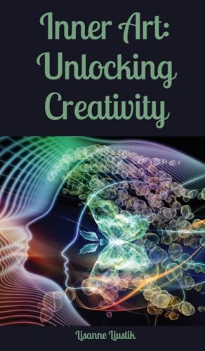 Inner Art: Unlocking Creativity von Book Fairy Publishing