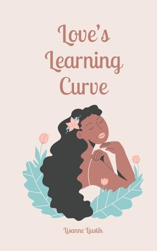 Love's Learning Curve Love's Learning Curve von Book Fairy Publishing