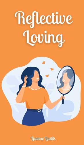 Reflective Loving von Book Fairy Publishing